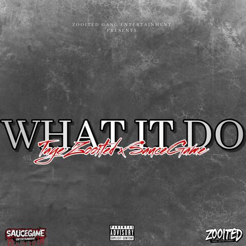 What It Do (feat. Sauce Game)