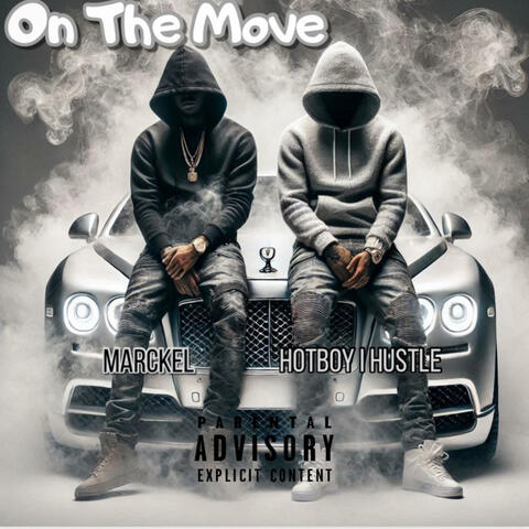 On The Move (feat. HotBoy I Hustle)
