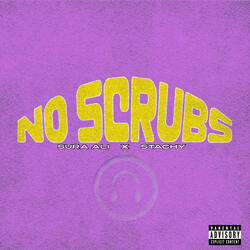 NO SCRUBS (feat. Stachy)