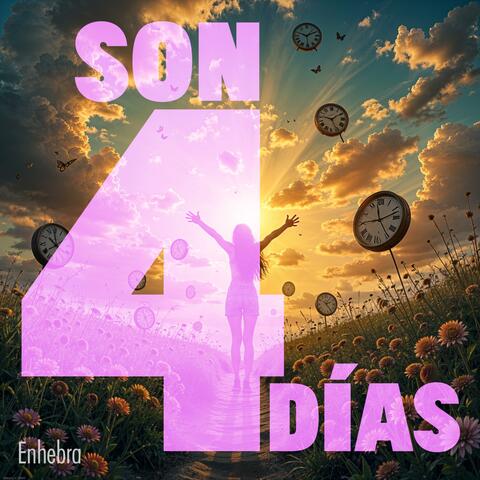 Son cuatro días
