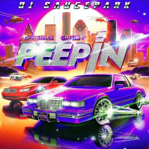 Peepin' (Slowed & Chopped)