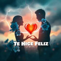 Te Hice Feliz