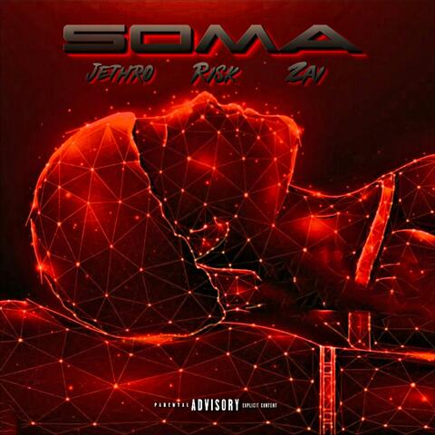 Soma (feat. RISK aka Big Dirty Baby & Zai Dinero)