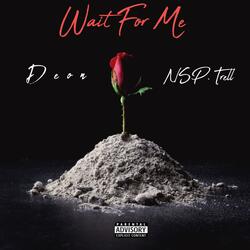 Wait for me (feat. Nsp.Trell)