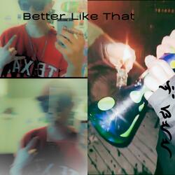 Better Like That (Intro)