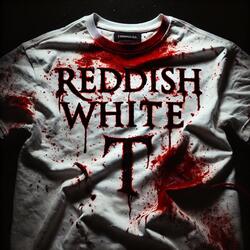 REDDISH WHITE T (feat. CRASHOUTK)