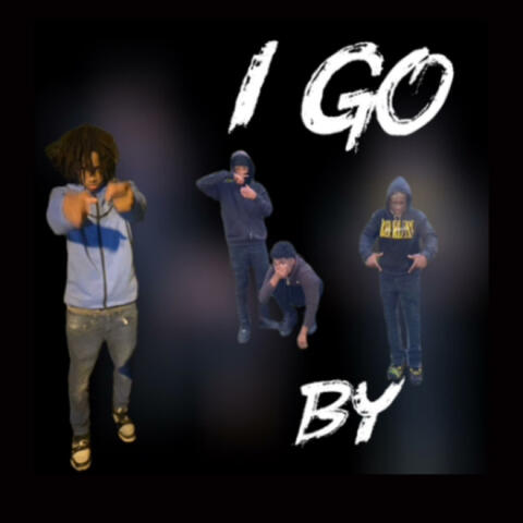 I Go By (feat. YTE Lil Jun, KutthroatGlokk & Luh Kodah)