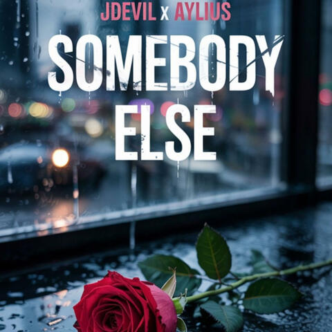 Somebody Else