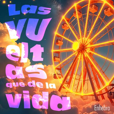 Las vueltas que da la vida