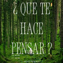 ¿QUE TE HACE PENSAR? (feat. Seak)