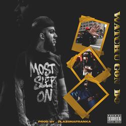 WHATCHU GON DO (feat. La Zona Franka)