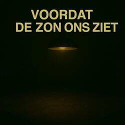 Voordat De Zon Ons Ziet