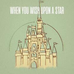 When You Wish Upon A Star (from "Disney Animation Studios")