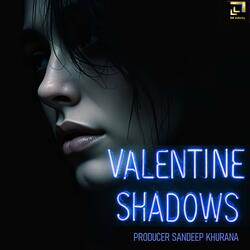 Valentine Shadows