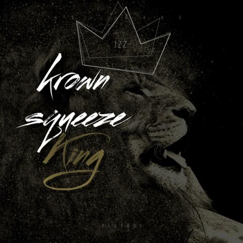 Krown squeeze king (feat. Squeeze)