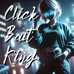Clickbait King