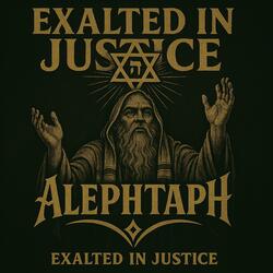 Exalted in Justice