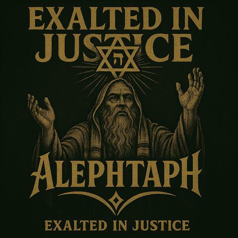 Exalted in Justice