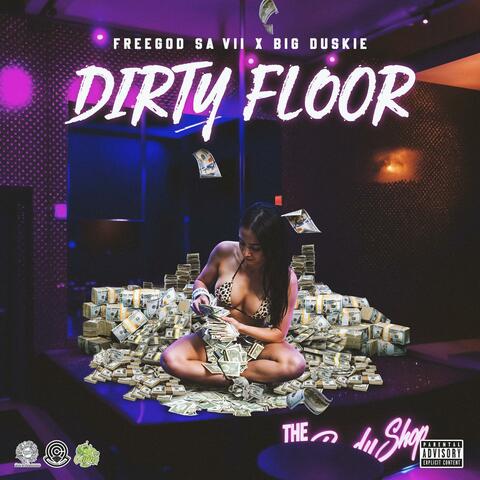 Dirty Floor (feat. Big Duskie)