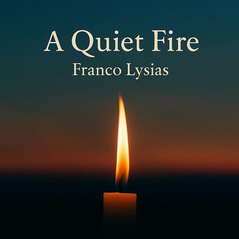 A Quiet Fire