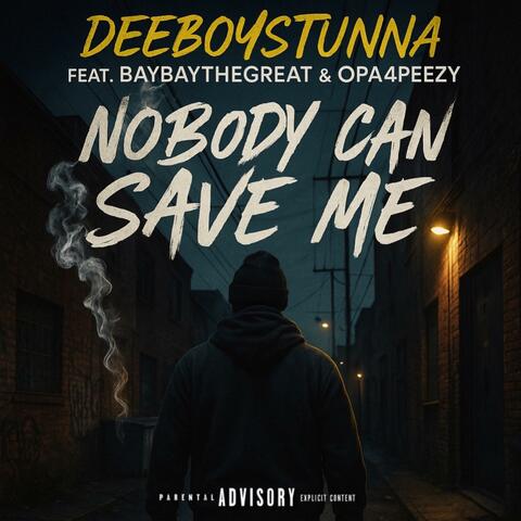 Nobody can save me (feat. Baybaythegreat & 4peezy)