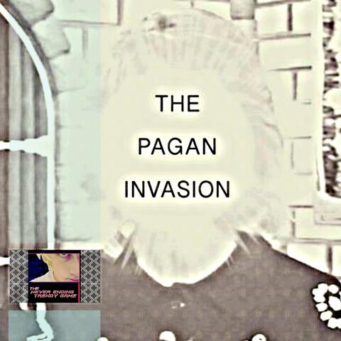 The Pagan Invasion