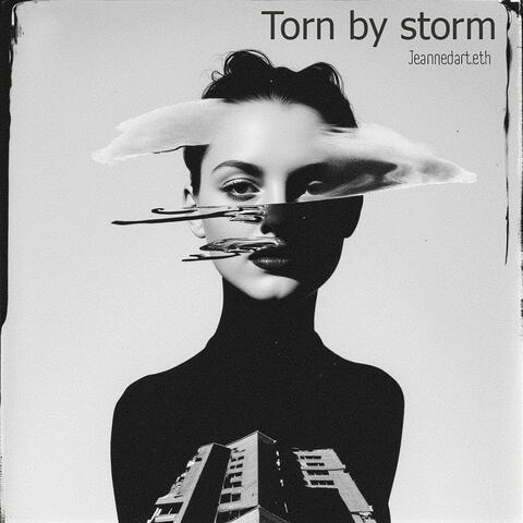 Torn by storm