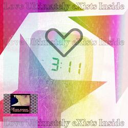 Love Ultimately eXists Inside (feat. Lacrimocha & Heartayyyyyche)