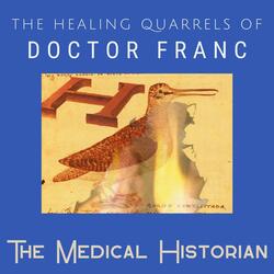 The Healing Quarrels of Doctor Franc