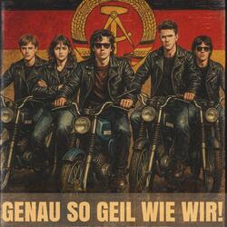 Genau so geil wie wir