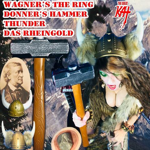 Wagner's The Ring Donner's Hammer Thunder Das Rheingold