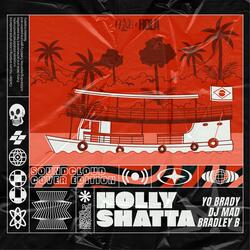 Holly Shatta (feat. #BRADLEY_B & Dj Mad)