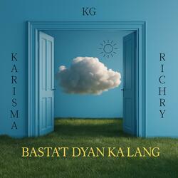 Basta't dyan ka lang (feat. Rich Ry & Karisma)