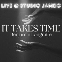 IT TAKES TIME (Live @ Studio Jambo)