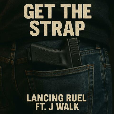 GET THE STRAP (feat. J Walk)