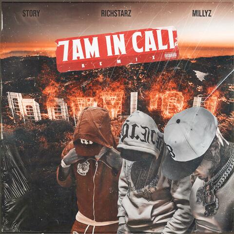 7am In Cali (feat. Richstarz & Millyz) [Remix]