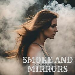 Smoke and Mirrors