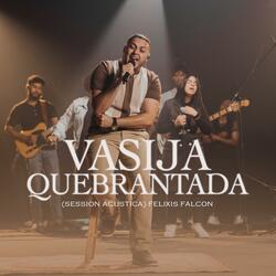 Vasija Quebrantada (Session Acustica)