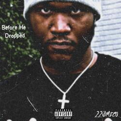 Before He Dropped