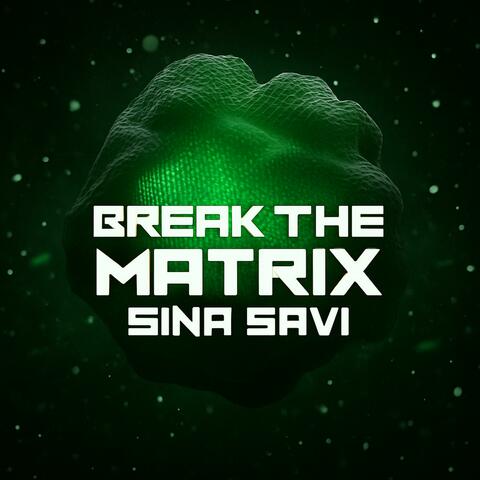 Break The Matrix