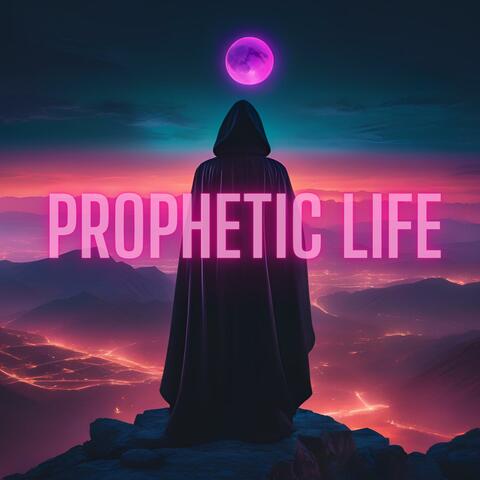 Prophetic Life