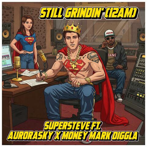 Still Grindin' (12AM) (feat. AuroraSky & Money Mark Diggla)