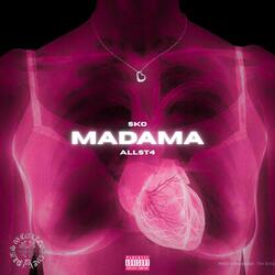 MADAMA (feat. ALLST4)