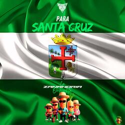 Para Santa Cruz (feat. La Zanahoria Orquesta)