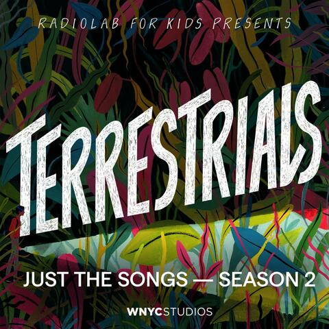 Terrestrials: Just the Songs (Season 2)