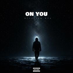 On You
