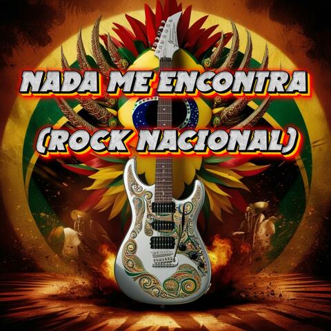Nada Me Encontra (Rock Nacional)