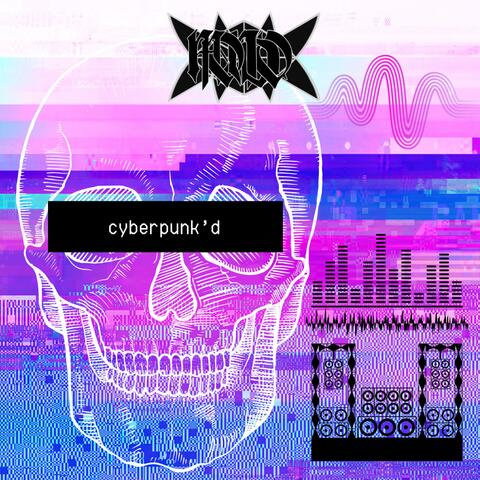CYBERPUNK'D