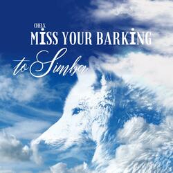 Miss Your Barking