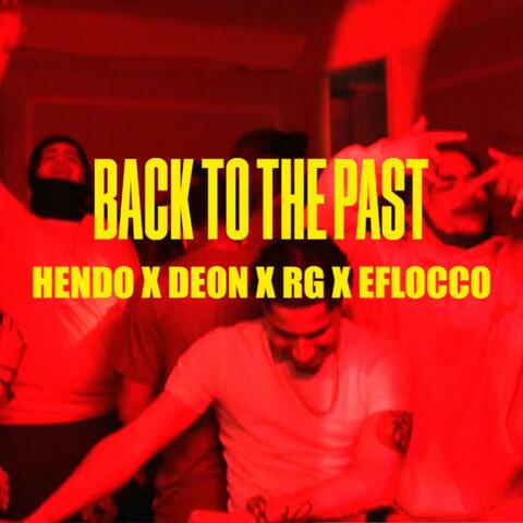 Back to the past (feat. Eflocco, Deon & RG)